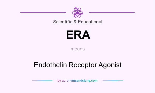 What does ERA mean? It stands for Endothelin Receptor Agonist
