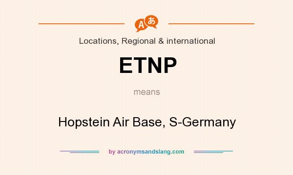 What does ETNP mean? It stands for Hopstein Air Base, S-Germany
