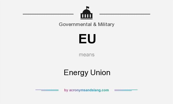 What does EU mean? It stands for Energy Union