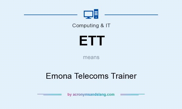 What does ETT mean? It stands for Emona Telecoms Trainer