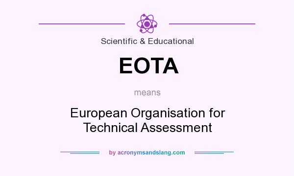 What does EOTA mean? It stands for European Organisation for Technical Assessment