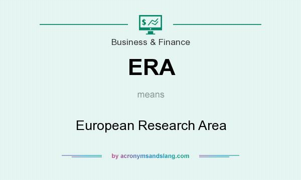 What does ERA mean? It stands for European Research Area