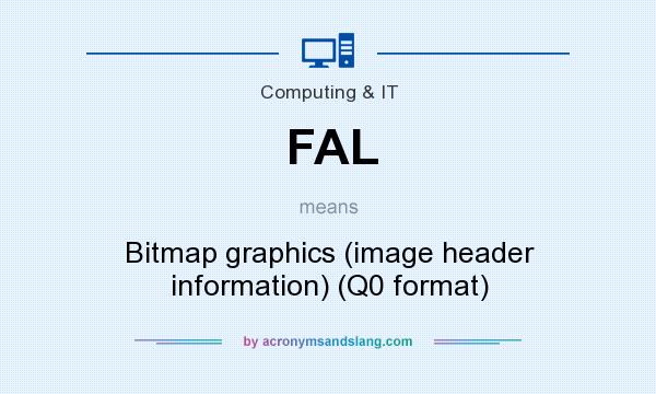 What does FAL mean? It stands for Bitmap graphics (image header information) (Q0 format)