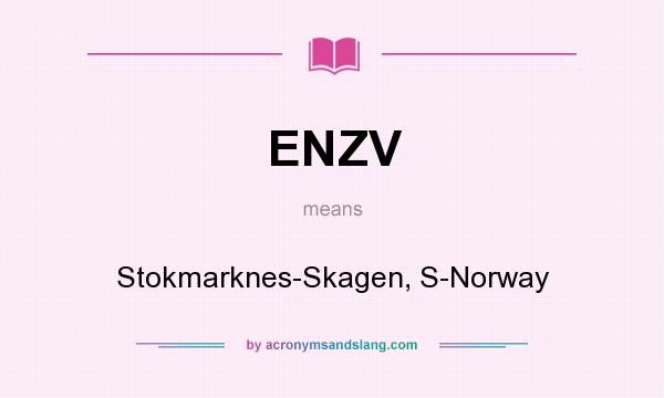 What does ENZV mean? It stands for Stokmarknes-Skagen, S-Norway