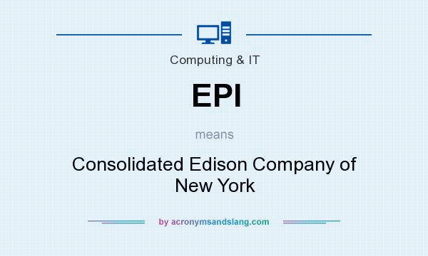 What does EPI mean? It stands for Consolidated Edison Company of New York