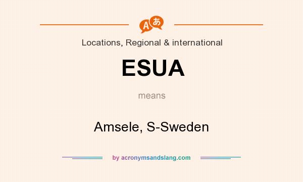 What does ESUA mean? It stands for Amsele, S-Sweden