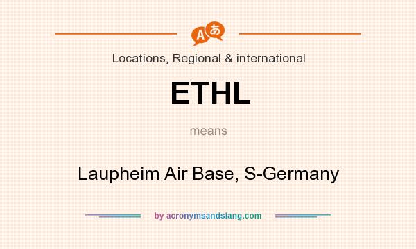 What does ETHL mean? It stands for Laupheim Air Base, S-Germany