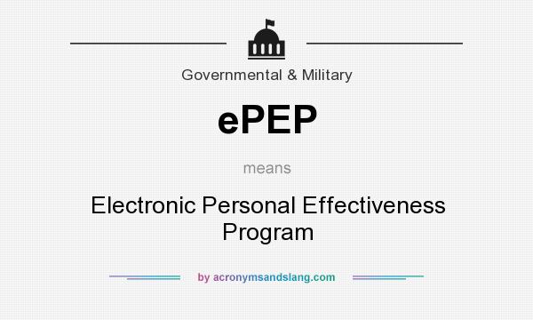 What does ePEP mean? It stands for Electronic Personal Effectiveness Program