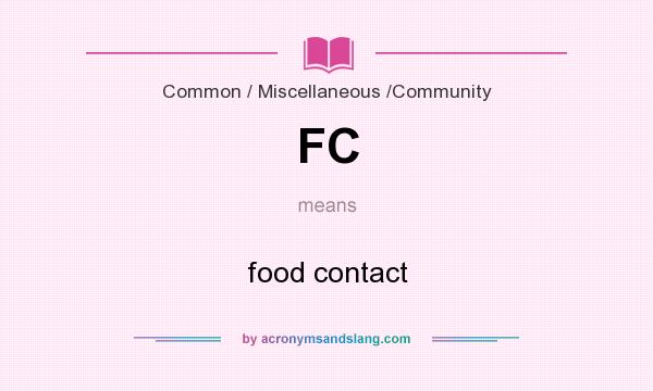 What does FC mean? It stands for food contact