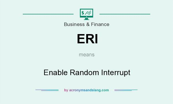 What does ERI mean? It stands for Enable Random Interrupt