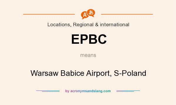 What does EPBC mean? It stands for Warsaw Babice Airport, S-Poland
