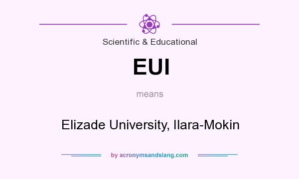 What does EUI mean? It stands for Elizade University, Ilara-Mokin