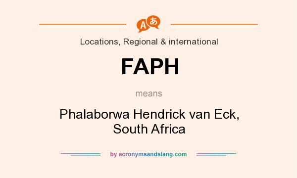 What does FAPH mean? It stands for Phalaborwa Hendrick van Eck, South Africa
