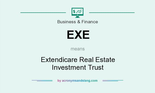 What does EXE mean? It stands for Extendicare Real Estate Investment Trust