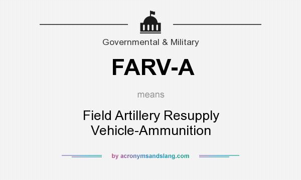 What does FARV-A mean? It stands for Field Artillery Resupply Vehicle-Ammunition