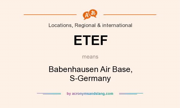 What does ETEF mean? It stands for Babenhausen Air Base, S-Germany