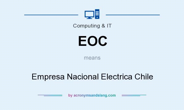 What does EOC mean? It stands for Empresa Nacional Electrica Chile