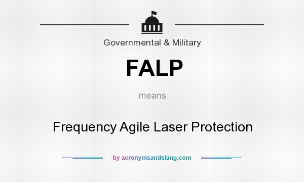 What does FALP mean? It stands for Frequency Agile Laser Protection