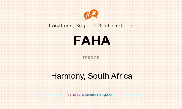 What does FAHA mean? It stands for Harmony, South Africa