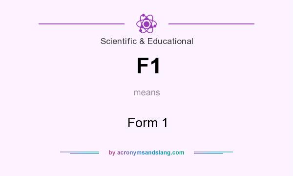 What does F1 mean? It stands for Form 1