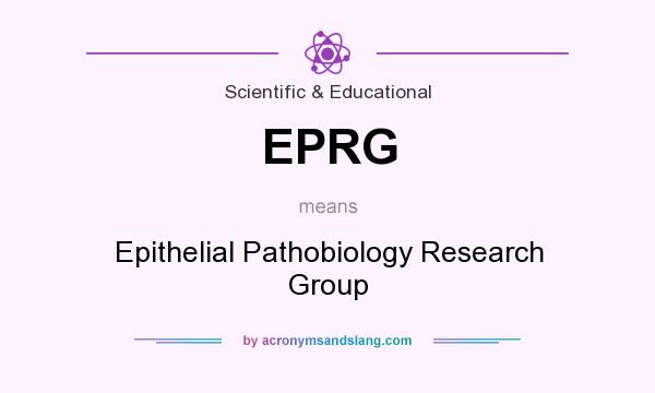 What does EPRG mean? It stands for Epithelial Pathobiology Research Group