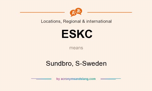 What does ESKC mean? It stands for Sundbro, S-Sweden