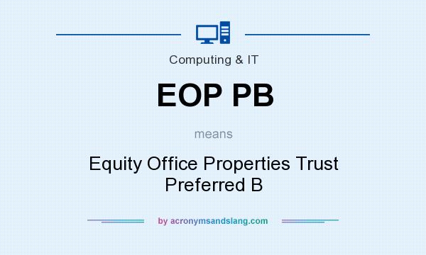 What does EOP PB mean? It stands for Equity Office Properties Trust Preferred B