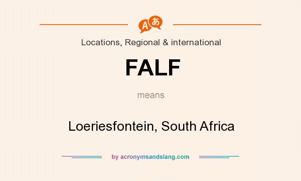 What does FALF mean? It stands for Loeriesfontein, South Africa