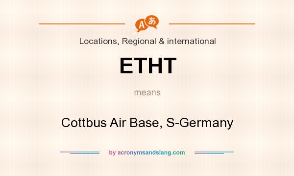 What does ETHT mean? It stands for Cottbus Air Base, S-Germany