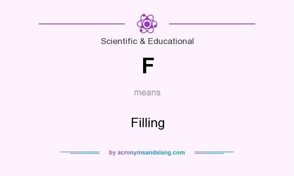 What does F mean? It stands for Filling