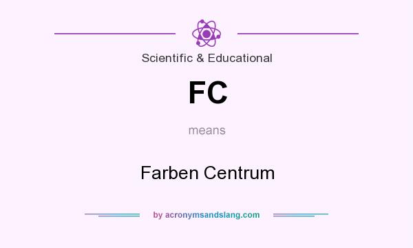 What does FC mean? It stands for Farben Centrum