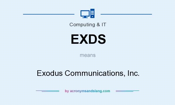 What does EXDS mean? It stands for Exodus Communications, Inc.