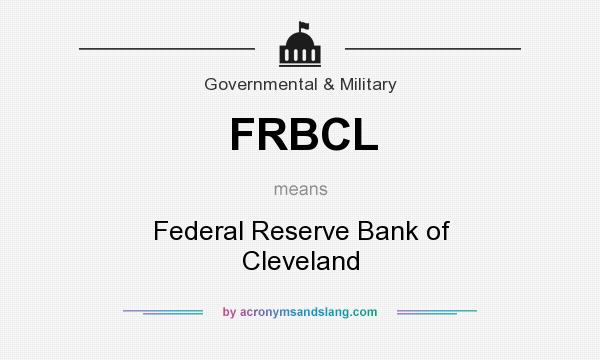 What does FRBCL mean? It stands for Federal Reserve Bank of Cleveland
