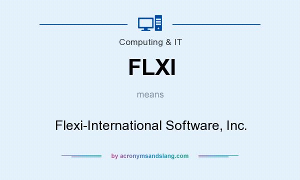 What does FLXI mean? It stands for Flexi-International Software, Inc.