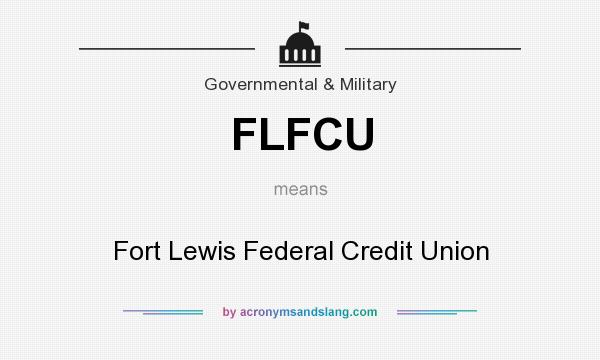 What does FLFCU mean? It stands for Fort Lewis Federal Credit Union