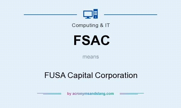 What does FSAC mean? It stands for FUSA Capital Corporation
