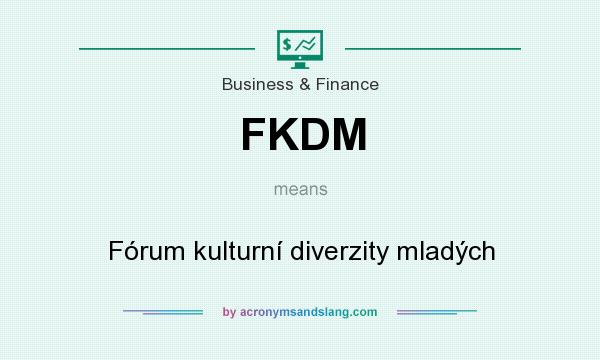What does FKDM mean? It stands for Fórum kulturní diverzity mladých