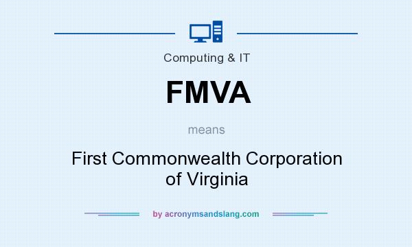 What does FMVA mean? It stands for First Commonwealth Corporation of Virginia