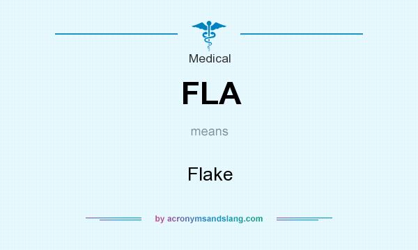 What does FLA mean? It stands for Flake