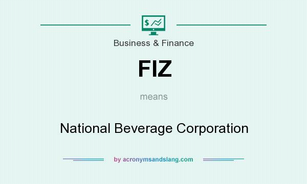 What does FIZ mean? It stands for National Beverage Corporation