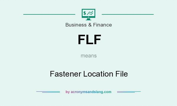 What does FLF mean? It stands for Fastener Location File
