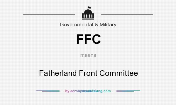 What does FFC mean? It stands for Fatherland Front Committee