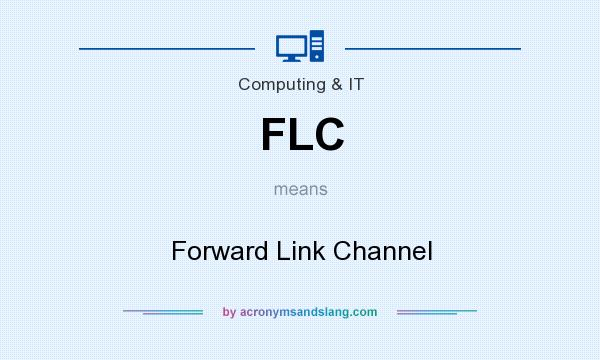What does FLC mean? It stands for Forward Link Channel