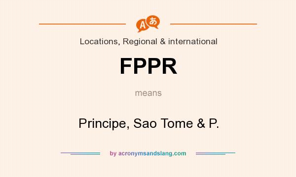 What does FPPR mean? It stands for Principe, Sao Tome & P.