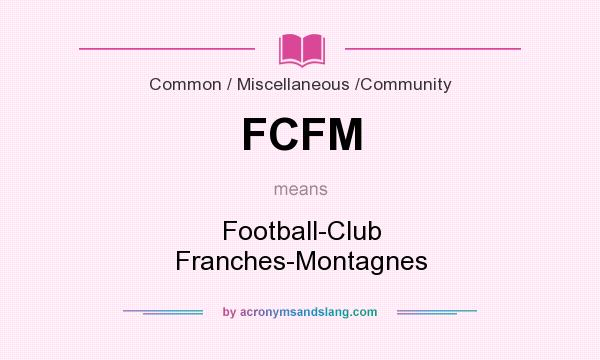What does FCFM mean? It stands for Football-Club Franches-Montagnes
