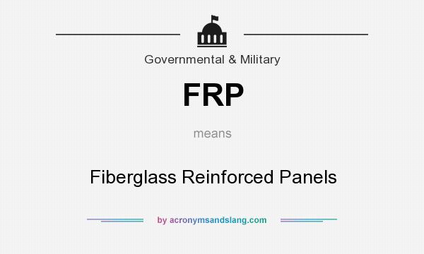 What does FRP mean? It stands for Fiberglass Reinforced Panels