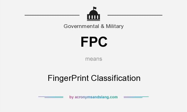 What does FPC mean? It stands for FingerPrint Classification