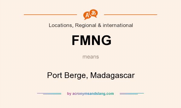 What does FMNG mean? It stands for Port Berge, Madagascar