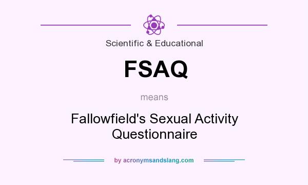 What does FSAQ mean? It stands for Fallowfield`s Sexual Activity Questionnaire