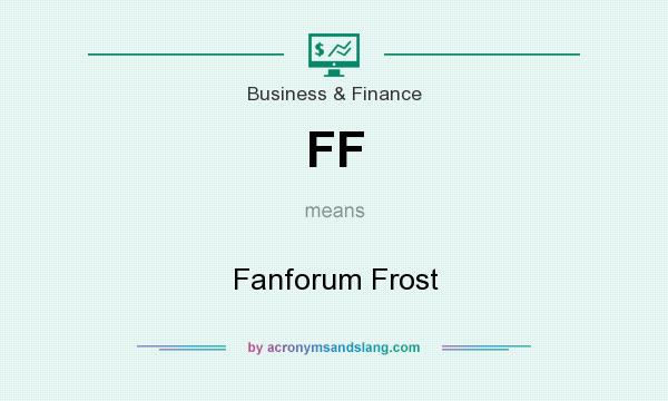 What does FF mean? It stands for Fanforum Frost